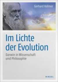 Im Lichte der Evolution : Darwin in Wissenschaft und Philosophie (Hirzel Klassiker (weiße Reihe)) （2017. 616 S. 15 schw.-w. Tab. 240 mm）