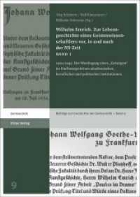 Wilhelm Emrich. Zur Lebensgeschichte eines Geisteswissenschaftlers vor, in und nach der NS-Zeit: 1929 -1945 (Beiträge zur Geschichte der Germanistik Band 9) （2018. 322 S. 12 SW-Abb., 10 SW-Fotos. 240.0 mm）