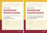 Geschichte der deutschen Sprache. Teil 1 und 2 Tl.1-2 : Ein Lehrbuch für das germanistische Studium （12. Aufl. 2020. XLII, 509 S. 16 SW-Abb., 9 Ktn. 240.0 mm）