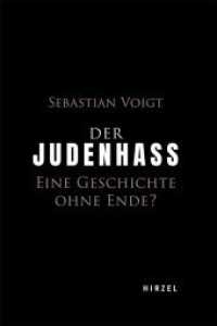 Der Judenhass : Eine Geschichte Ohne Ende?