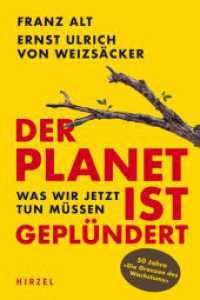Der Planet ist geplündert. Was wir jetzt tun müssen. （2022. 208 S. 210 mm）