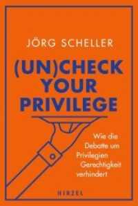 (Un)check your privilege : Wie die Debatte um Privilegien Gerechtigkeit verhindert （2022. 152 S. 1300 x 1900 mm）
