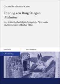 Thüring von Ringoltingen: 'Melusine' : Der frühe Bucherfolg im Spiegel der Netzwerke städtischer und höfischer Eliten (Zeitschrift für deutsches Altertum und deutsche Literatur, Beihefte Band 39) （2022. 273 S. 76 Farbabb., 2 Tabellen. 240.0 mm）
