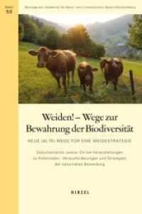 Weiden! - Wege zur Bewahrung der Biodiversität (Beiträge der Akademie für Natur-und Umweltschutz B.-W. Band 59) （2. Aufl. 2022. 268 S. 230.0 mm）