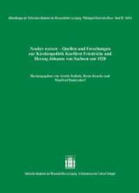 Neuhes wyssen : Quellen und Forschungen zur Kirchenpolitik Kurfürst Friedrichs und Herzog Johanns von Sachsen um 1520 (Abhandlungen der Sächsischen Akademie der Wissenschaften zu Leipzig. Philologisch-historische Klasse 85) （2024. 130 S. 9 farb. Abb. 240 mm）