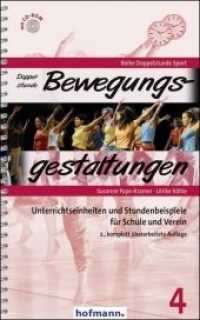 Doppelstunde Bewegungsgestaltungen, m. 1 CD-ROM : Unterrichtseinheiten und Stundenbeispiele für Schule und Verein (Doppelstunde Sport 4) （2., überarb. Aufl. 2012. 160 S. m. Abb. 24 cm）