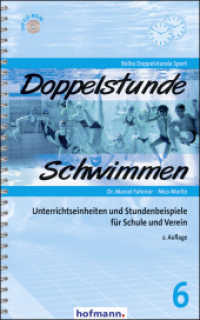 Doppelstunde Schwimmen, m. 1 CD-ROM : Unterrichtseinheiten und Stundenbeispiele für Schule und Verein (Doppelstunde Sport 6) （2. Aufl. 2011. 176 S. m. Abb. 24 cm）