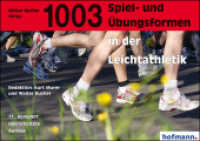 1003 Spiel- und Übungsformen in der Leichtathletik （11., überarb. Aufl. 2014. 228 S. m. Abb. 150 x 210 mm）