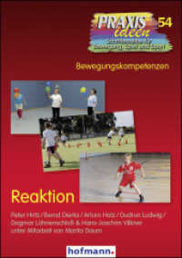 Reaktion (Praxisideen - Schriftenreihe für Bewegung, Spiel und Sport 54) （1., Auflage. 2012. 176 S. 21 cm）