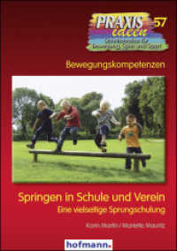 Springen in Schule und Verein : Eine vielseitige Sprungschule (Praxisideen - Schriftenreihe für Bewegung, Spiel und Sport Bd.57) （1., Aufl. 2013. 160 S. 210 mm）