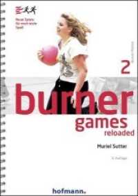 Burner Games Reloaded Bd.2 : Neue Spiele für noch mehr Spaß (Burner Motion .2) （3. Aufl. 2019. 64 S. 21 cm）