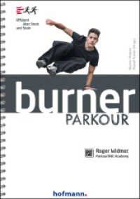 Burner Parkour : Effizient über Stock und Stein (Burner Motion Bd.6) （2016. 64 S. m. Farbfotos. 21 cm）