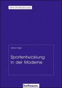 Sportentwicklung in der Moderne (Reihe Sportsoziologie 24) （1., Auflage. 2013. 536 S. 21 cm）