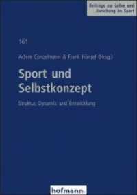 Sport und Selbstkonzept : Struktur, Dynamik und Entwicklung (Beiträge zur Lehre und Forschung im Sport 161) （1., Auflage. 2008. 188 S. m. Abb. 21 cm）