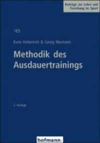 Methodik des Ausdauertrainings (Beiträge zur Lehre und Forschung im Sport 165) （2. Aufl. 2010. 340 S. m. Abb. 21 cm）