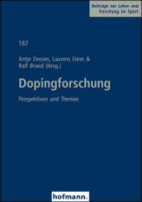 Dopingforschung : Perspektiven und Themen (Beiträge zur Lehre und Forschung im Sport Bd.187) （2015. 356 S. 21 cm）