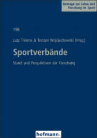 Sportverbände : Stand und Perspektiven der Forschung (Beiträge zur Lehre und Forschung im Sport 196) （2021. 382 S. 21 cm）