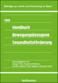 Handbuch Bewegungsbezogene Gesundheitsförderung (Beiträge zur Lehre und Forschung im Sport 199) （2023. 472 S. 21 cm）