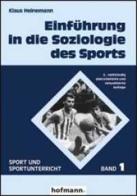 Einführung in die Soziologie des Sports (Sport und Sportunterricht Bd.1) （5., überarb. u. aktualis. Aufl. 2007. 368 S. 21 cm）