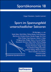 Sport im Spannungsfeld unterschiedlicher Sektoren (Sportökonomie .18) （2017. 280 S. 21 cm）