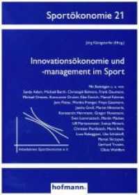 Innovationsökonomie und -management im Sport (Sportökonomie .21) （2019. 248 S. 21 cm）