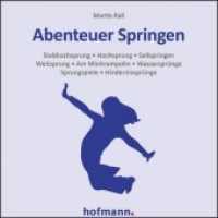 Abenteuer Springen, 1 CD-ROM : Stabhochsprung, Hochsprung, Seilspringen, Weitsprung, Am Minitrampolin, Wassersprünge, Sprungspiele, Hindernissprünge （2012）
