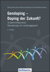 Gendoping - Doping der Zukunft? : Unterrichtseinheit Gendoping im Leistungssport （2., erw. Aufl. 2016. 152 S. 21 cm）
