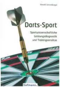 Darts-Sport : Sportwissenschaftliche Leistungsdiagnostik und Trainingsansätze （2019. 140 S. 24 cm）