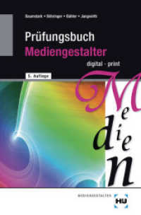 Prüfungsbuch Mediengestalter digital/print （5. Aufl. 2011. 504 S. m. farb. Abb. 180 mm）