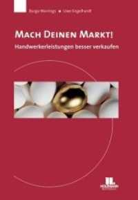 Mach Deinen Markt : Handwerkerleistungen besser verkaufen. Mit Check- und Arbeitslisten （2. Aufl. 2009. 167 S. 24 cm）