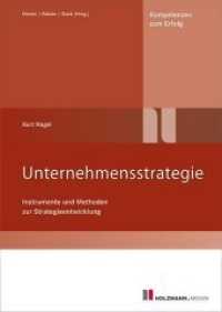 Unternehmensstrategie : Instrumente und Methoden zur Strategieentwicklung (Kompetenzen zum Erfolg)