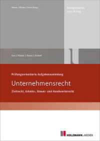 Prüfungsorientierte Aufgabensammlung "Unternehmensrecht" : Zivil-/Arbeits-/Steuer-/Handwerksrecht （5. Aufl. 2024. 87 S. 30 cm）