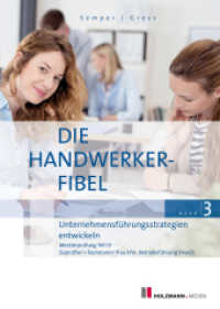 Die Handwerker-Fibel, Band 3 : Zur Vorbereitung auf die Meisterprüfung Teil III - Unternehmensführungsstrategien entwickeln （63. Aufl. 2025. 346 S. 24 cm）
