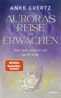 Auroras Reise ins Erwachen : Eine Seele erinnert sich an ihr Licht. Roman - Der erste spirituelle Roman der SPIEGEL-Bestseller-Autorin （Originalausgabe. 2026. 256 S. s/w-Schmuckelemente. 200 mm）