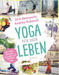 Yoga für dein Leben : Mit vielen Übungen, Rezepten und Wohlfühltipps （2. Aufl. 2017. 224 S. Vierfbg., mit 220 Fotos. 240 mm）