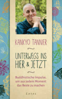 Unterwegs ins Hier & Jetzt : Buddhistische Impulse, um aus jedem Moment das Beste zu machen. Mein 30-Tage-Kurs （Deutsche Erstausgabe. 2019. 224 S. 221 mm）