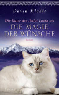 Die Katze des Dalai Lama und die Magie der Wünsche : Roman - Band 6 der Romanreihe (Romanreihe Katze des Dalai Lama 6) （Deutsche Erstausgabe. 2024. 272 S. 1 SW-Abb. 205 mm）