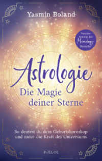 Astrologie - Die Magie deiner Sterne : So deutest du dein Geburtshoroskop und nutzt die Kraft des Universums. Von der Autorin der Moonology-Bestseller （Deutsche Erstausgabe. 2023. 288 S. 28 SW-Abb. 220 mm）