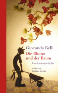 Die Blume und der Baum : Eine Liebesgeschichte （5. Aufl. 2006. 24 S. m. zahlr. farb. Illustr. 29.3 cm）