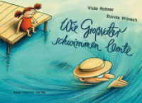 Wie Großvater schwimmen lernte （2011. 24 S. m. zahlr. bunten Bild. 21.7 x 30.4 cm）