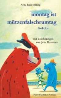 Montag ist Mützenfalschrumtag : Gedichte （2. Aufl. 2014. 48 S. 23.8 cm）