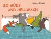 So müde und hellwach （15. Aufl. 2017. 24 S. m. zahlr. bunten Bild. 18 x 24 cm）