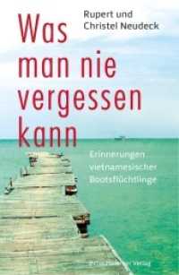 Was man nie vergessen kann : Erinnerungen vietnamesischer Bootsflüchtlinge （2017 184 S.  21.5 cm）