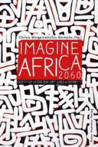Imagine Africa 2060 : Geschichten zur Zukunft eines Kontinents （2. Aufl. 2019 192 S.  21 cm）