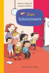 Das Schulschwein （2019 32 S. Mit zahlreichen farbigen Illustrationen 24.7 cm）