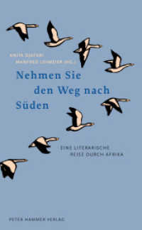 Nehmen Sie den Weg nach Süden : Eine literarische Reise durch Afrika （2020 214 S.  21.1 cm）