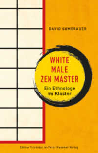 White Male Zen Master : Ein Ethnologe im Kloster (Edition Trickster) （2020. 160 S. 21 cm）
