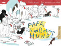 Papa, ich will einen Hund! （2022. 56 S. 20.1 x 25.6 cm）