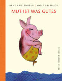 Mut ist was Gutes : Gedichte zu Bildern von Wolf Erlbruch （2. Aufl. 2023. 48 S. mit zahlreichen farbigen Illustrationen. 21.8 cm）