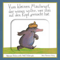 Vom kleinen Maulwurf, der wissen wollte, wer ihm auf den Kopf gemacht hat : Pappbilderbuch mit Schiebeelementen ("Vom kleinen Maulwurf, der wissen wollte, wer ihm auf den Kopf gemacht hat") （2. Aufl. 2024. 16 S. durchgehend farbig illustriert. 22 x 22.2 cm）
